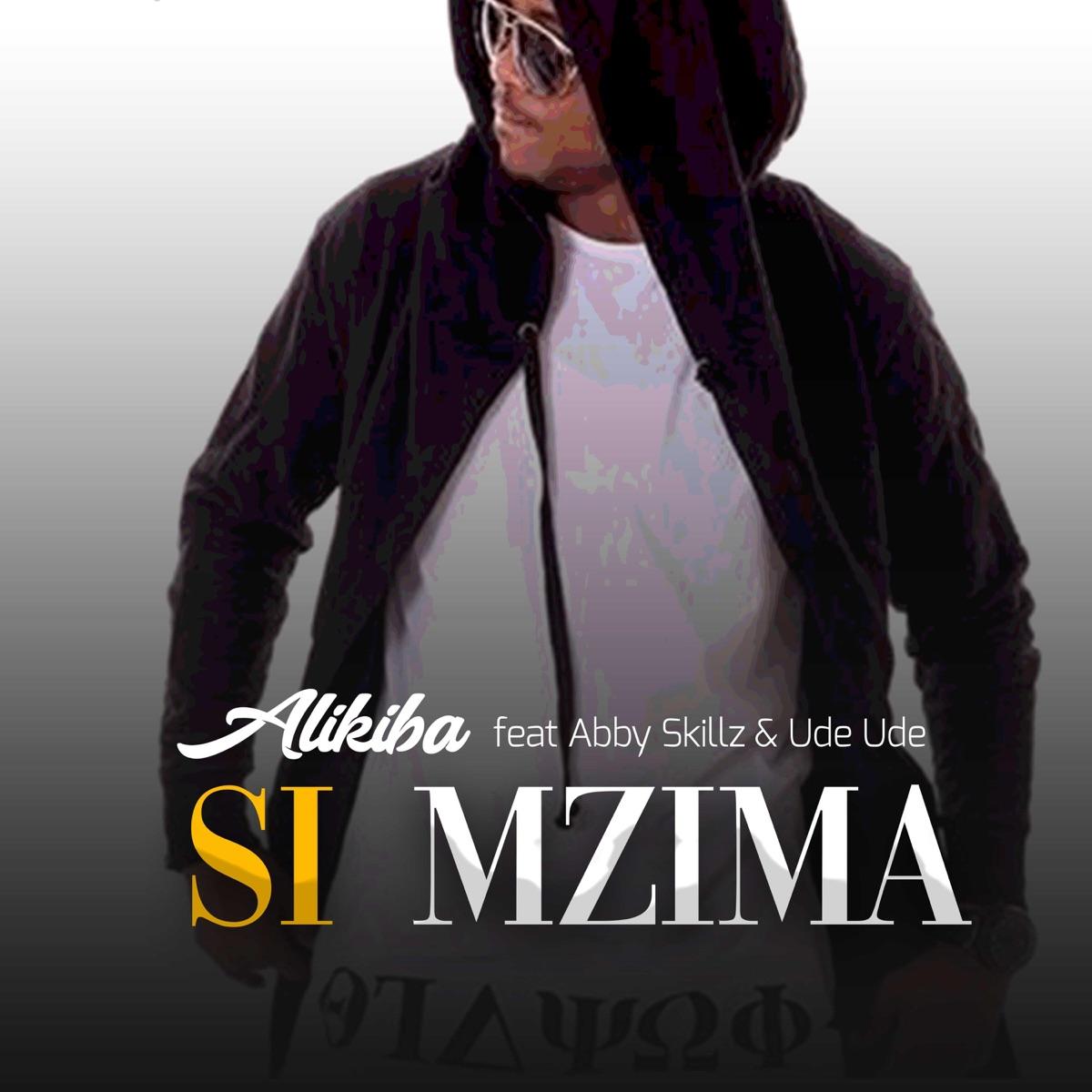 Audio: Alikiba Ft. Ft Abby Skillz & Ude Ude - Si Mzima (Mp3 Download) - KibaBoy