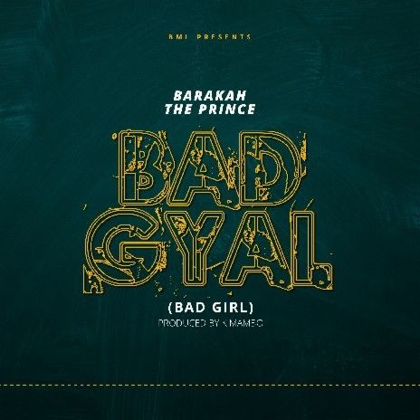 Audio: Baraka The Prince – Bad Gyal (Mp3 Download) - KibaBoy