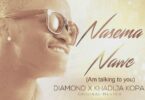 Audio: Diamond Platnumz Ft. Khadija Kopa - Nasema Nawe (Mp3 Download) - KibaBoy