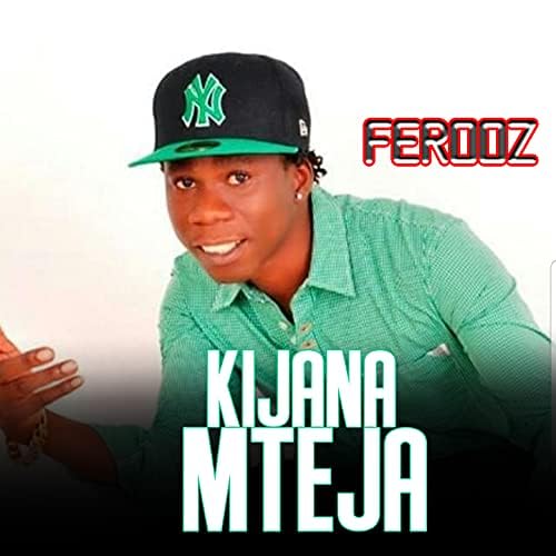 Audio: Ferooz - Kijana Mteja (Mp3 Download) - KibaBoy