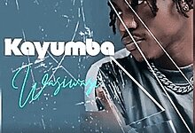 Audio: Kayumba - Wasi Wasi (Mp3 Download)