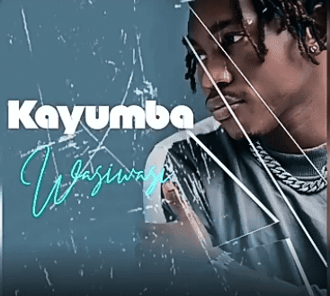 Audio: Kayumba - Wasi Wasi (Mp3 Download) - KibaBoy