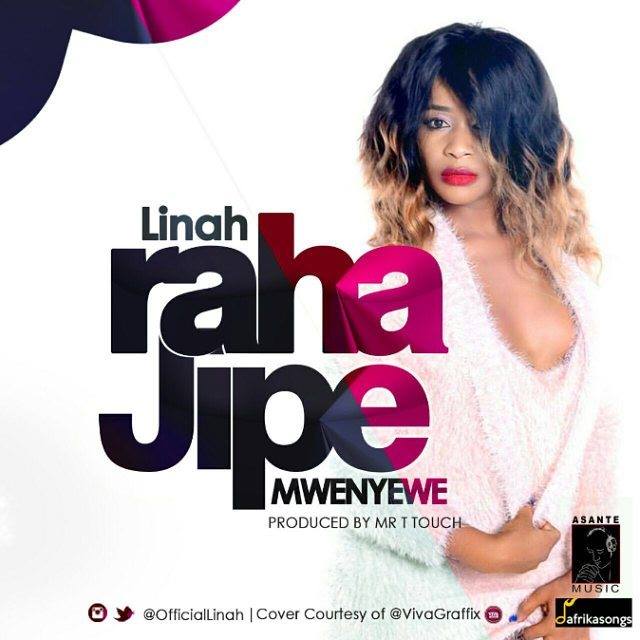 Audio: Linah - Raha Jipe Mwenyewe (Mp3 Download) - KibaBoy