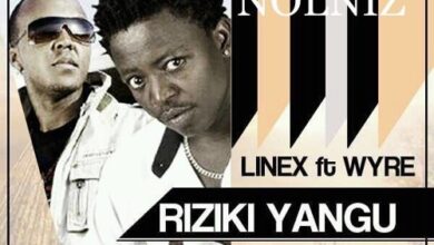 Audio: Linex Ft. Wyre - Riziki Yangu (Mp3 Download) - KibaBoy