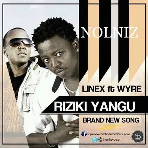 Audio: Linex Ft. Wyre - Riziki Yangu (Mp3 Download)