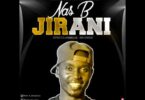 Audio: Nas B – JIRANI (Mp3 Download) - KibaBoy