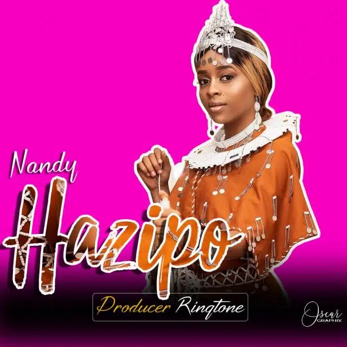 Audio: Nandy - Hazipo (Mp3 Download)