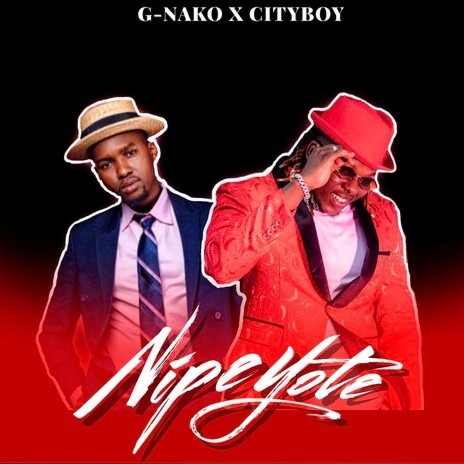 Audio: City Boy Ft. G Nako - Nipe Yote (Mp3 Download) - KibaBoy