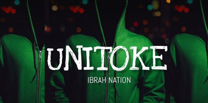 Audio: Ibrah Nation – Unitoke (Mp3 Download) - KibaBoy