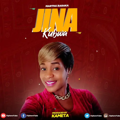 Audio: Martha Baraka - Jina Kubwa (Mp3 Download)