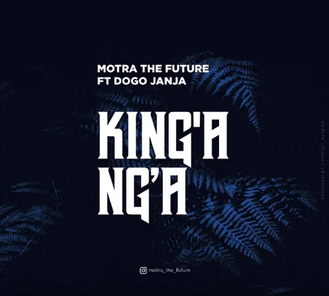 Audio: Motra The Future Ft. Dogo Janja - Kinganga (Mp3 Download)