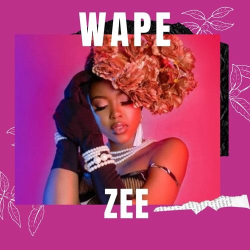 Audio: Zee – Wape (Mp3 Download) - KibaBoy