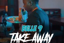 Audio: Belle 9 - Take Away (Mp3 Download) - KibaBoy