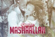 Audio: Benson – Mashallah (Mp3 Download) - KibaBoy