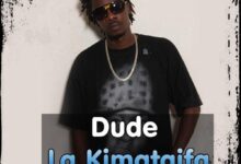 Audio: Chege - Dude La Kimataifa (Mp3 Download) - KibaBoy