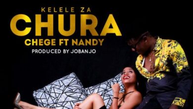 Audio: Chege Ft. Nandy - Kelele Za Chura (Mp3 Download) - KibaBoy