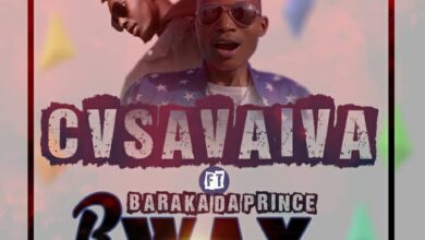 Audio: Cvsavaiva Ft. Baraka The Prince – BWAX (Mp3 Download) - KibaBoy