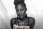 Audio: Meda – African Dada (Mp3 Download) - KibaBoy