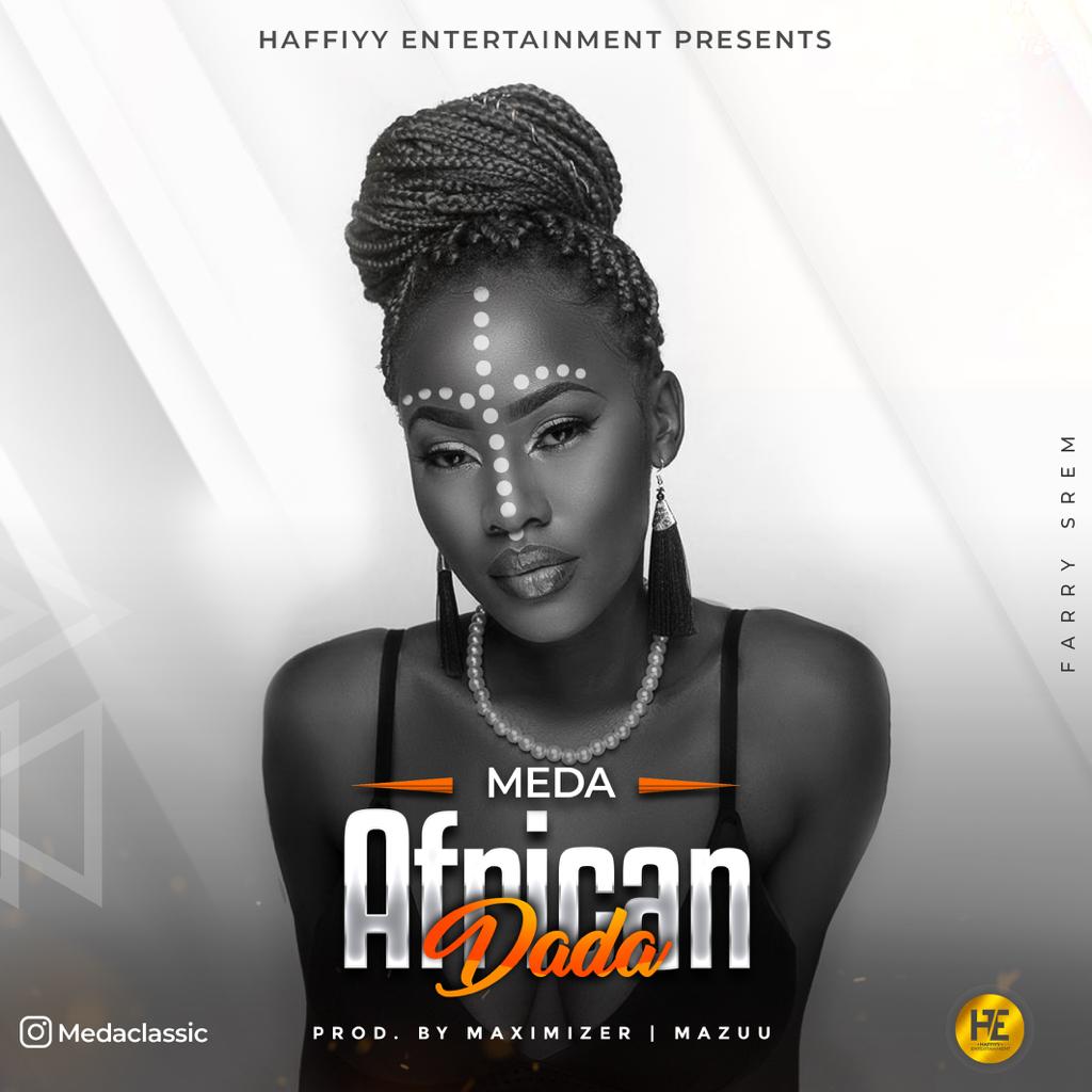 Audio: Meda – African Dada (Mp3 Download) - KibaBoy