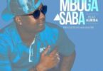 Audio: Mr Blue Ft. Alikiba - Mboga Saba (Mp3 Download) - KibaBoy