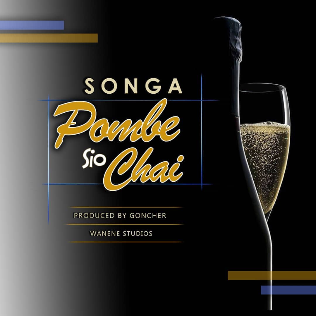 Audio: Songa – Pombe Sio Chai (Mp3 Download) - KibaBoy