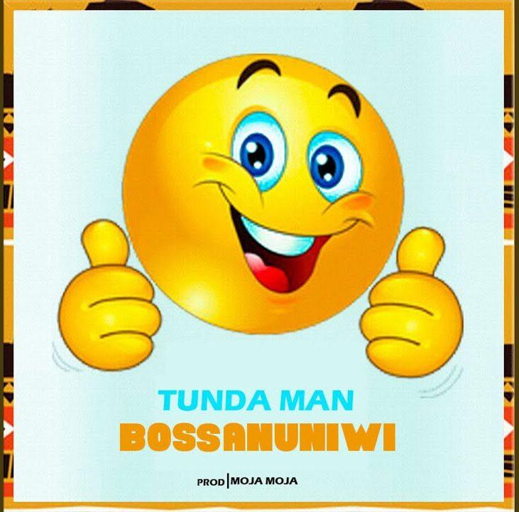 Audio: Tunda Man - Boss Anuniwi (Mp3 Download) - KibaBoy