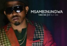 Audio: Tunda Man Ft. Alikiba - Msambinungwa (Mp3 Download) - KibaBoy