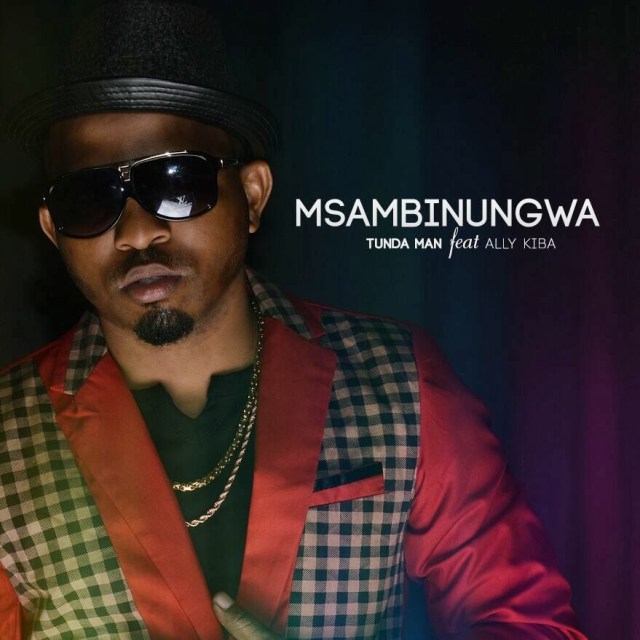 Audio: Tunda Man Ft. Alikiba - Msambinungwa (Mp3 Download) - KibaBoy