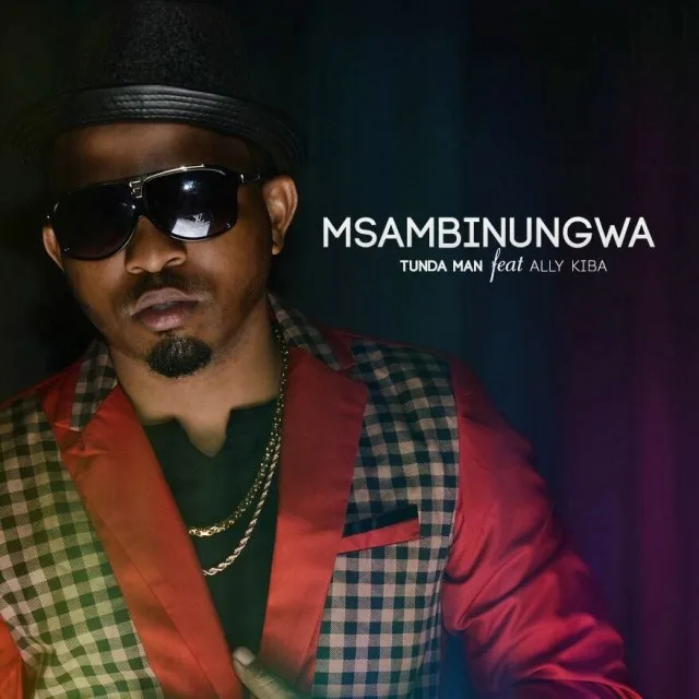 Audio: Tunda Man Ft. Alikiba - Msambinungwa (Mp3 Download)