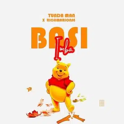 Tunda Man Ft. Richard - Basi Imba