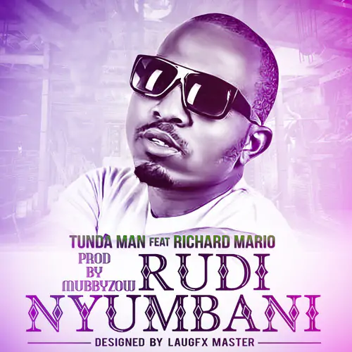 Audio: Tunda Man Ft. Richard Mario - Rudi Nyumbani (Mp3 Download)