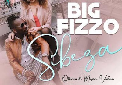 Audio: Big Fizzo – Sibeza (Mp3 Download) - KibaBoy