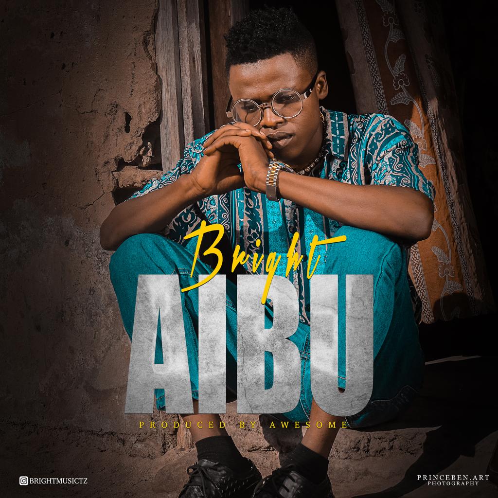 Audio: Bright – Aibu (Mp3 Download) - KibaBoy