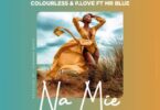 Audio: Colourless Ft. Mr Blue & P Love - Na Mie (Mp3 Download) - KibaBoy