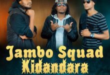 Audio: Jambo Squad – Kidandara (Mp3 Download) - KibaBoy