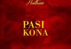 Audio: Haitham Kim – Pasi Kona (Mp3 Download) - KibaBoy