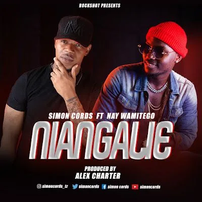 Audio: Simon Cords Ft. Nay Wa Mitego - Niangalie (Mp3 Download)