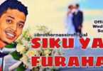 Audio: Brother Nassir – Siku Ya Furaha (Mp3 Download) - KibaBoy