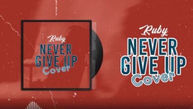 Audio: Ruby - Never Give Up Cover (Mp3 Download) - KibaBoy