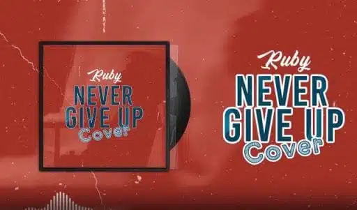 Audio: Ruby - Never Give Up Cover (Mp3 Download)
