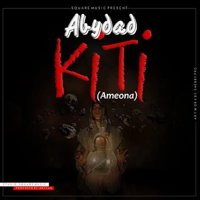 Audio: Abydad – Kiti (Mp3 Download)
