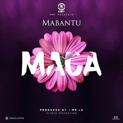 Audio: Mabantu - Maua (Mp3 Download) - KibaBoy