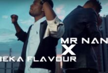 VIDEO: Mr Nana Ft Beka Flavour - Yarabi (Mp4 Download) - KibaBoy