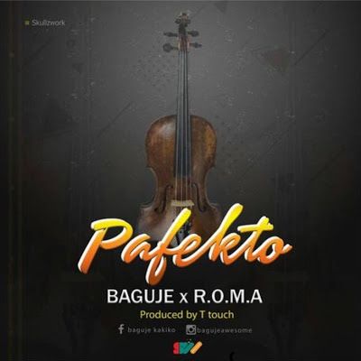 Audio: Buguje X Roma - Pafekto (Mp3 Download) - KibaBoy