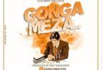 Audio: Dudu Baya Ft Chege - Gonga Meza (Mp3 Download) - KibaBoy