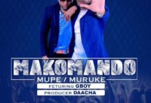 Audio: Makomando Ft G Boy - Mupe Muruke (Mp3 Download) - KibaBoy