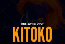 Audio: Dullayo Ft Zest – Kitoko (Mp3 Download) - KibaBoy