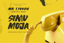 Audio: Mr T Touch Ft Billnass – Simu Moja (Mp3 Download) - KibaBoy