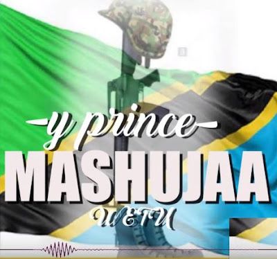 Audio: Y Prince – Mashujaa Waetu (Mp3 Download) - KibaBoy