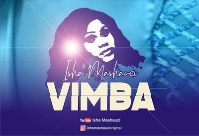 Audio: Isha Mashauzi – Vimba (Mp3 Download) - KibaBoy